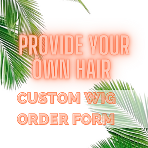 Provide your own Hair Frontal
