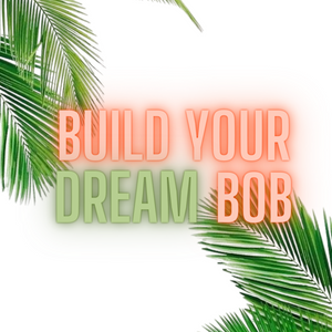Build Your Dream BOB  (Hair Included)